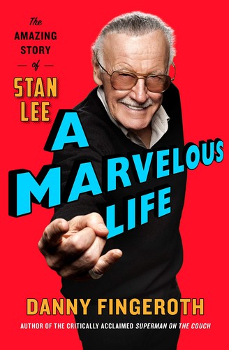 A Marvelous Life: The Amazing Story of Stan Lee cover