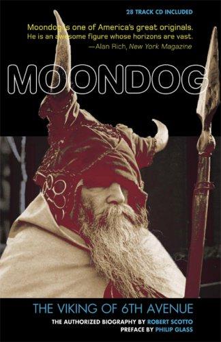 Moondog, The Viking of 6th Avenue: The Authorized Biography cover