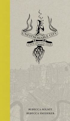Unfathomable City: A New Orleans Atlas cover